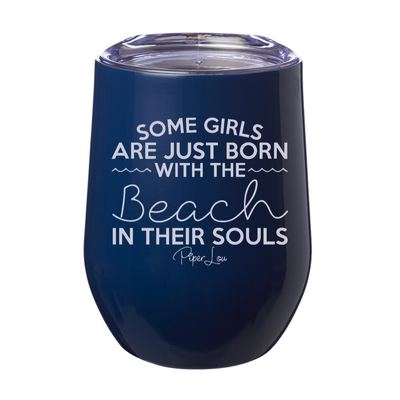 Some Girls Are Just Born With The Beach In Their Souls Stemless Wine Cup