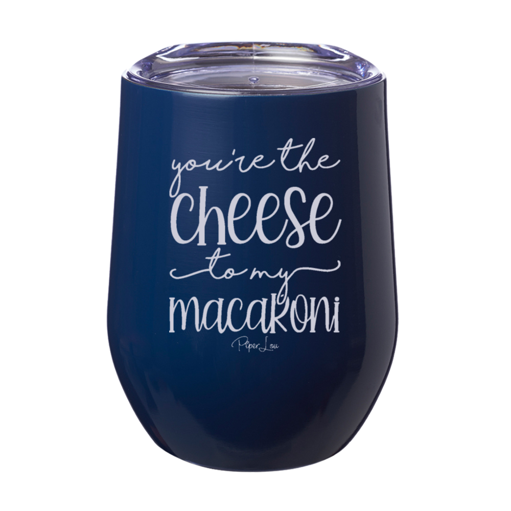 You're The Cheese To My Macaroni 12oz Stemless Wine Cup