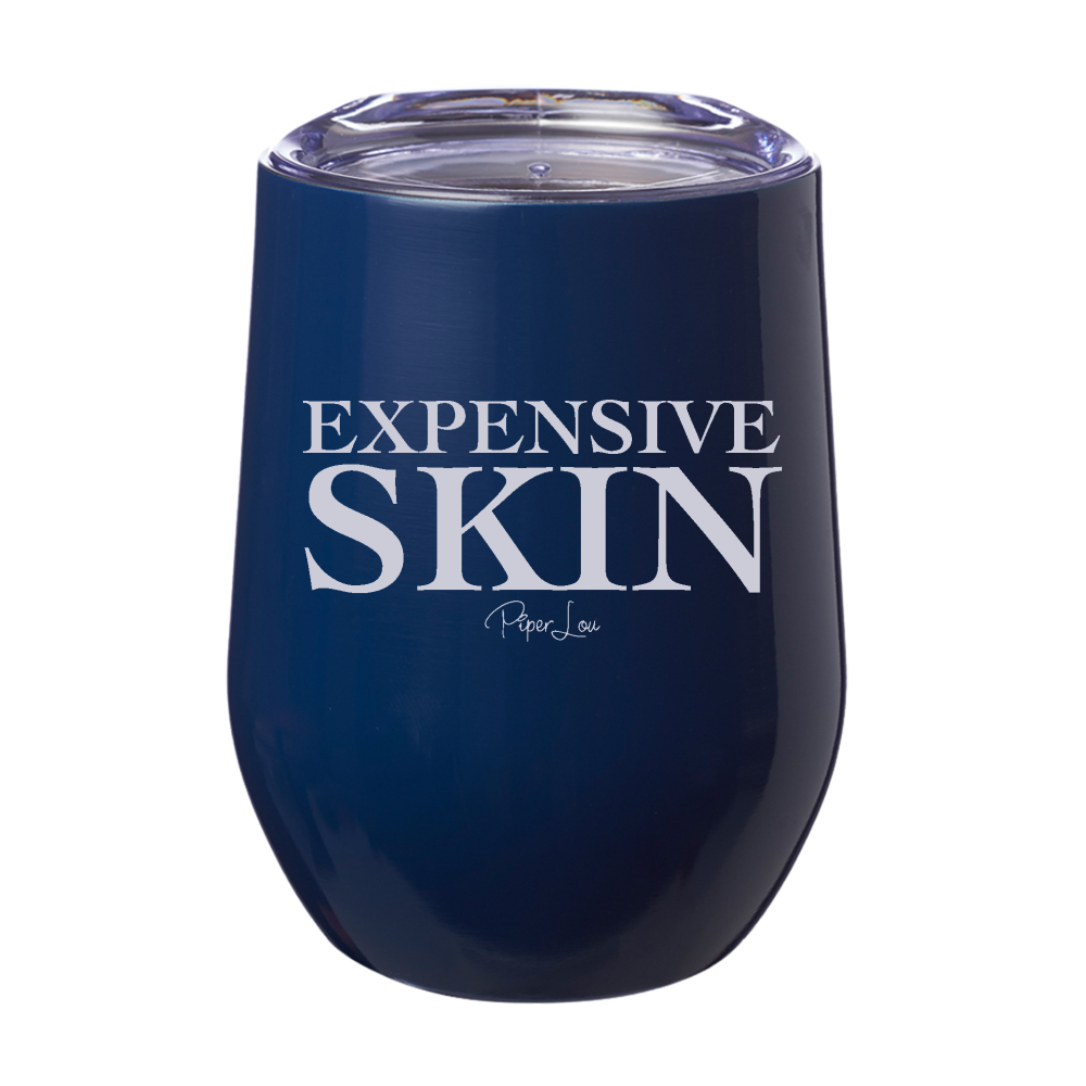 Expensive Skin 12oz Stemless Wine Cup