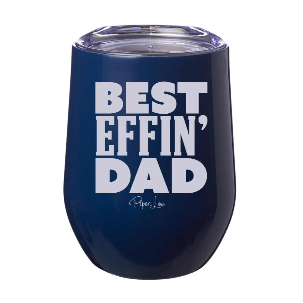 Best Effin Dad 12oz Stemless Wine Cup