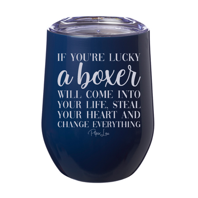 If You're Lucky A Boxer Will Come Into Your Life 12oz Stemless Wine Cup