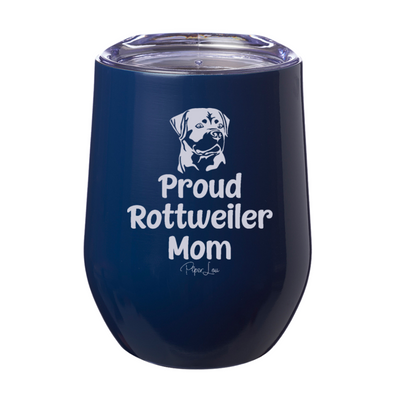 Proud Rottweiler Mom 12oz Stemless Wine Cup