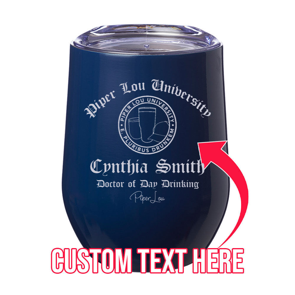 PL University Doctor of Day Drinking (CUSTOM) 12oz Stemless Wine Cup