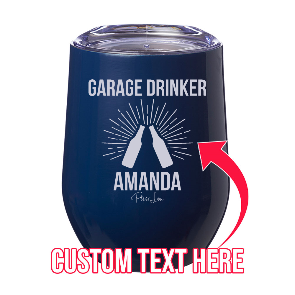 Garage Drinker Custom 12oz Stemless Wine Cup