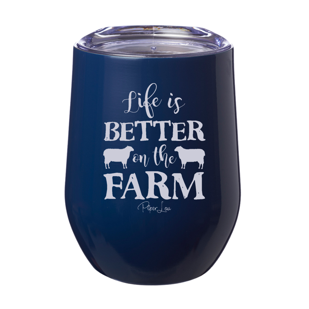 Life Is Better On The Farm Laser Etched Tumbler