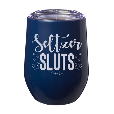 Seltzer Sluts Laser Etched Tumbler