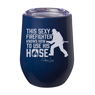 This Sexy Firefighter Knows How To Use His Hose 12oz Stemless Wine Cup