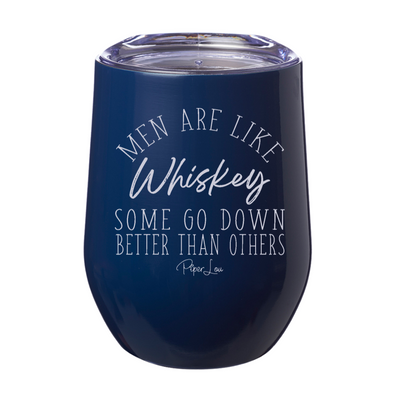 Men Are Like Whiskey Laser Etched Tumbler