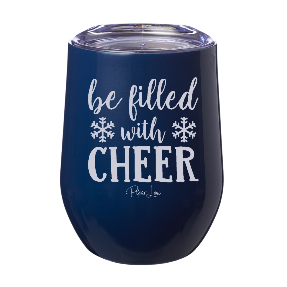 Be Filled With Cheer 12oz Stemless Wine Cup