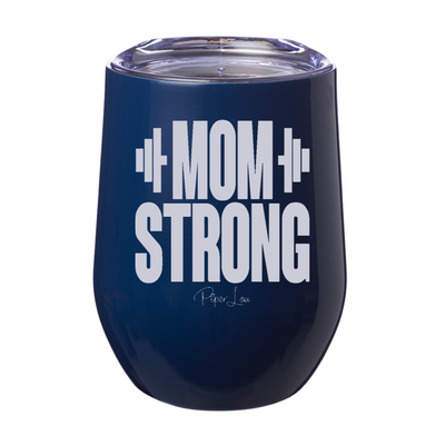 Mom Strong 12oz Stemless Wine Cup
