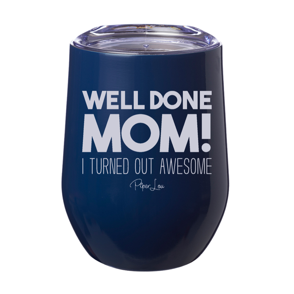 Well Done Mom Laser Etched Tumbler