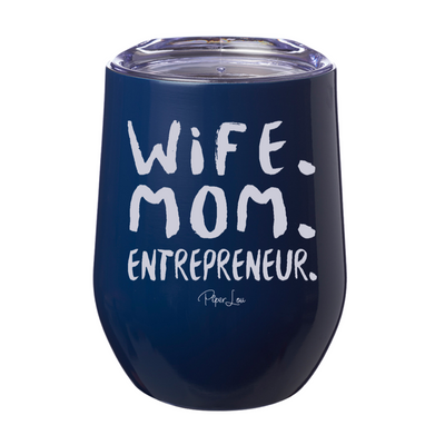Wife Mom Entrepreneur 12oz Stemless Wine Cup