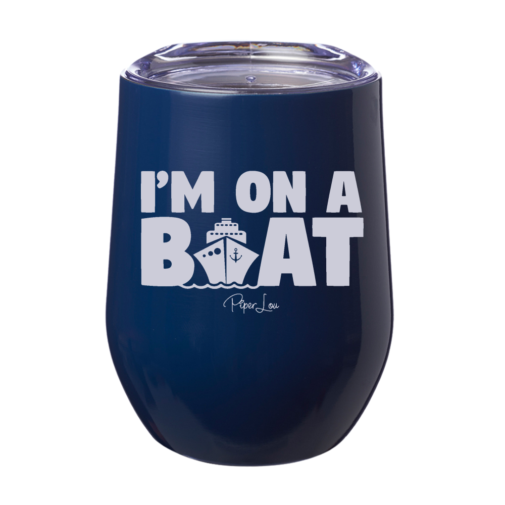 I'm On A Boat 12oz Stemless Wine Cup