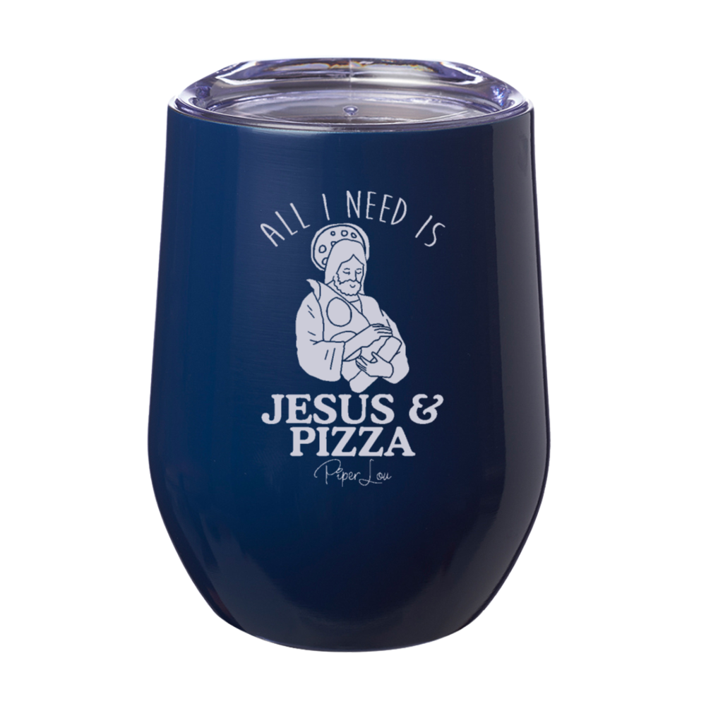 All I Need Is Jesus And Pizza 12oz Stemless Wine Cup