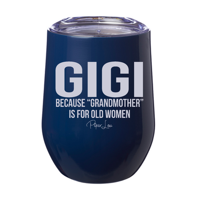 Gigi Because Grandmother 12oz Stemless Wine Cup
