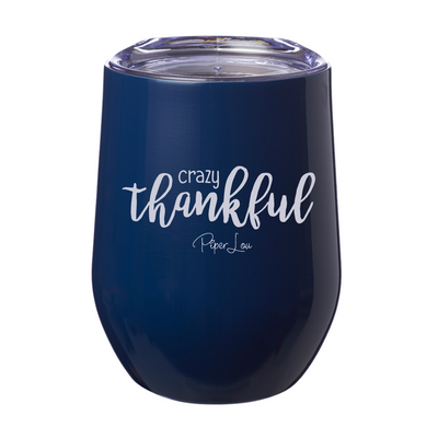 Crazy Thankful 12oz Stemless Wine Cup