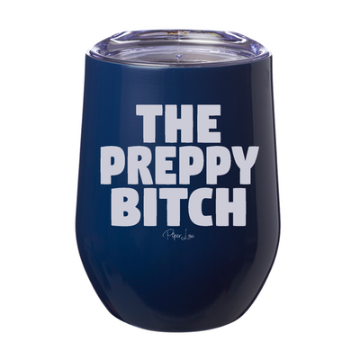 The Preppy Bitch 12oz Stemless Wine Cup