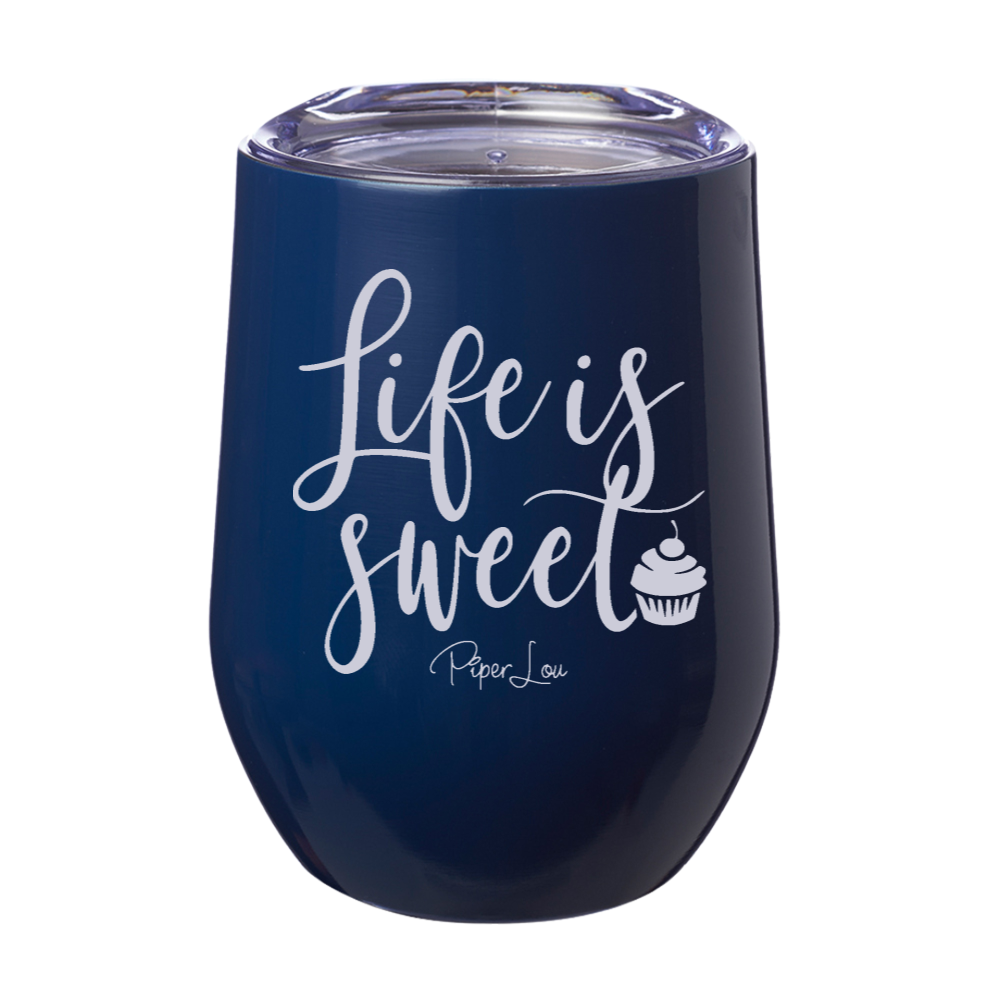 Life Is Sweet 12oz Stemless Wine Cup