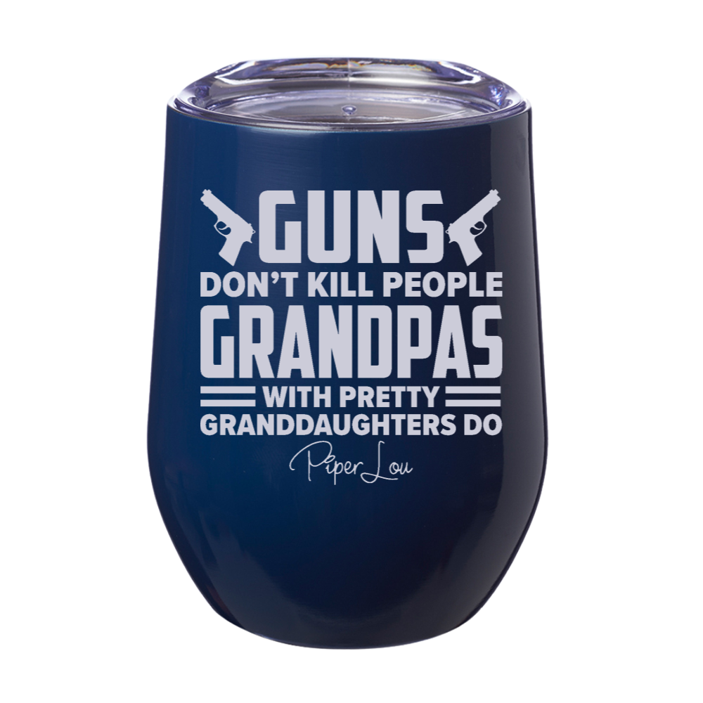 Guns Don't Kill | Grandpa Laser Etched Tumbler
