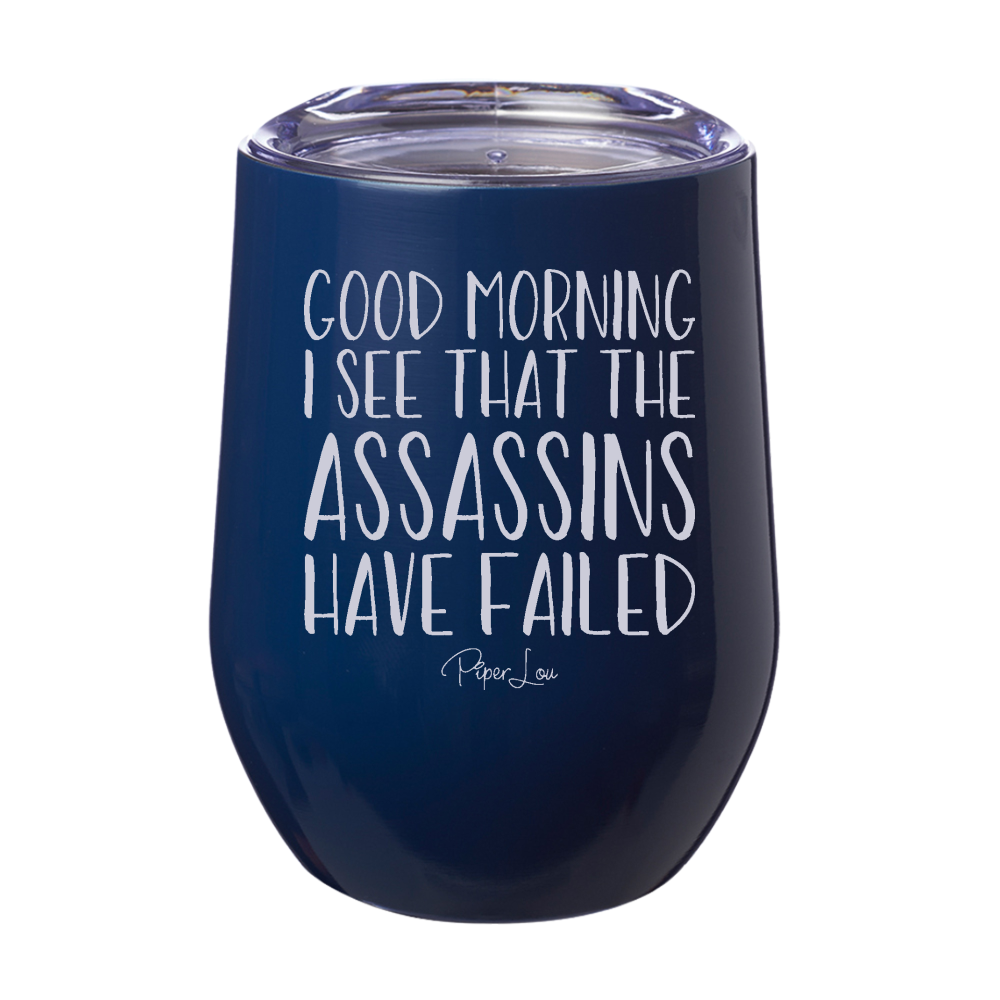 I See The Assassins Have Failed Laser Etched Tumbler