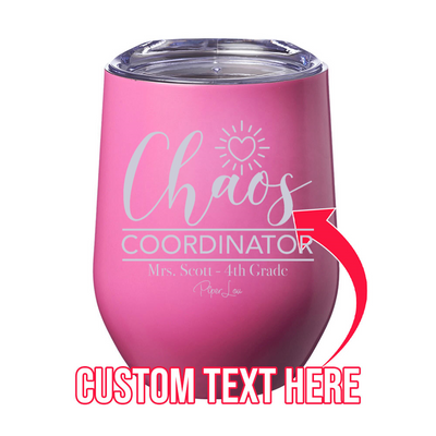 Chaos Coordinator Teacher (CUSTOM) 12oz Stemless Wine Cup