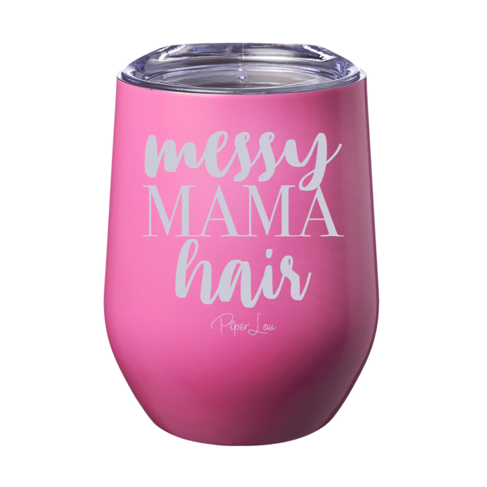Messy Mama Hair 12oz Stemless Wine Cup