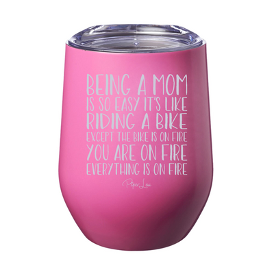 Being A Mom Is So Easy Laser Etched Tumbler