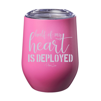 Half Of My Heart Is Deployed 12oz Stemless Wine Cup
