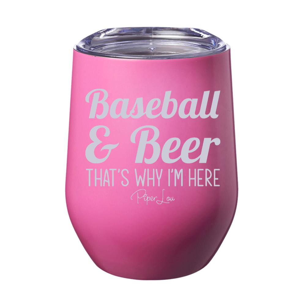 Baseball And Beer That's Why I'm Here 12oz Stemless Wine Cup