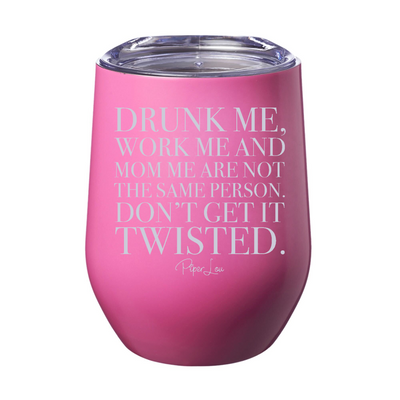 Drunk Me Work Me And Mom Me 12oz Stemless Wine Cup