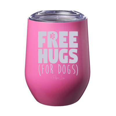 Free Hugs For Dogs 12oz Stemless Wine Cup