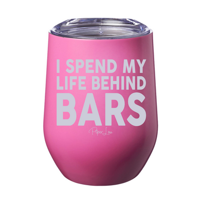 I Spend My Life Behind Bars 12oz Stemless Wine Cup
