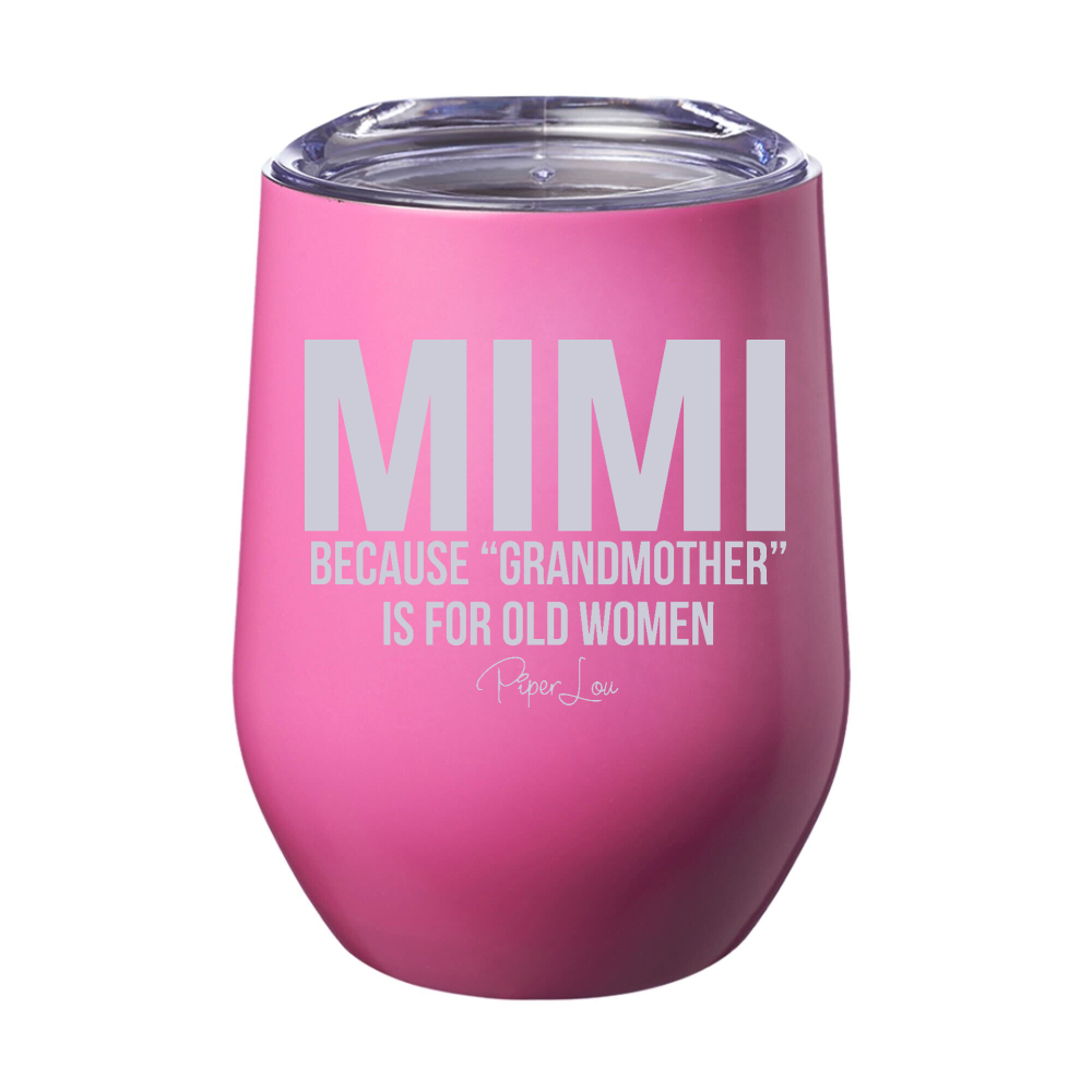 Mimi Because Grandmother Laser Etched Tumbler