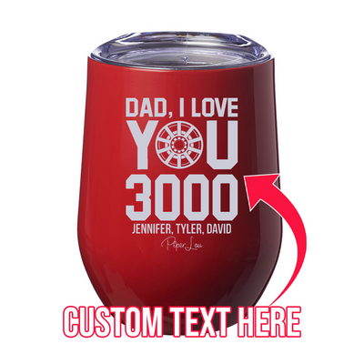 Dad I Love You 3000 (CUSTOM) Laser Etched Tumbler