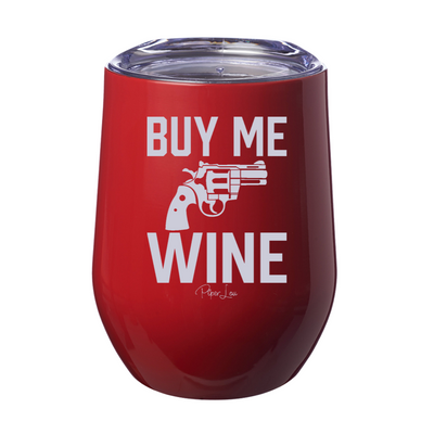 Buy Me Wine 12oz Stemless Wine Cup