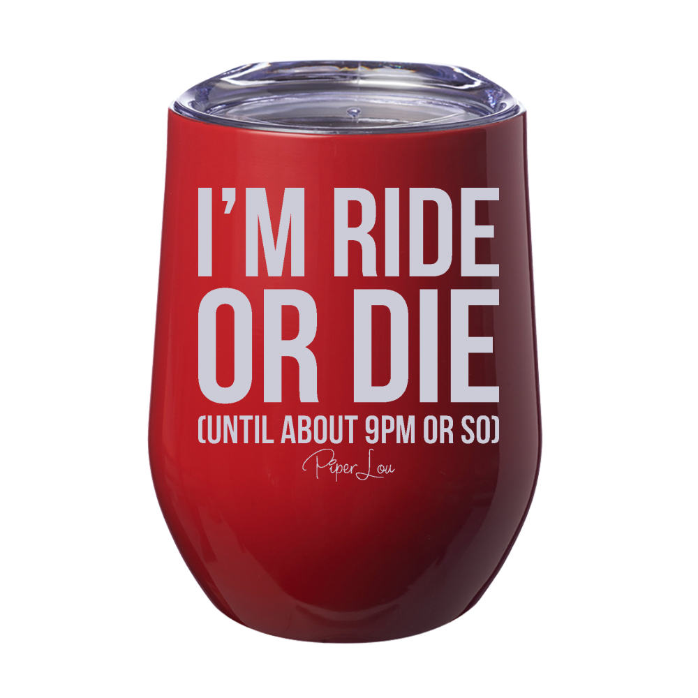 I'm Ride Or Die 12oz Stemless Wine Cup