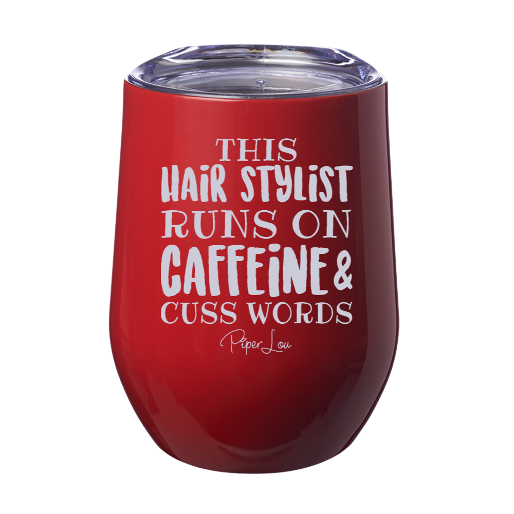 This Hair Stylist Runs On Caffeine 12oz Stemless Wine Cup