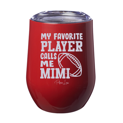 My Favorite Football Player Calls Me Mimi 12oz Stemless Wine Cup