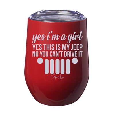 Yes I’m A Girl Yes This Is My Jeep 12oz Stemless Wine Cup