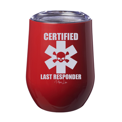 Certified Last Responder Laser Etched Tumbler