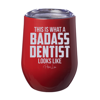 This Is What A Badass Dentist Looks Like 12oz Stemless Wine Cup