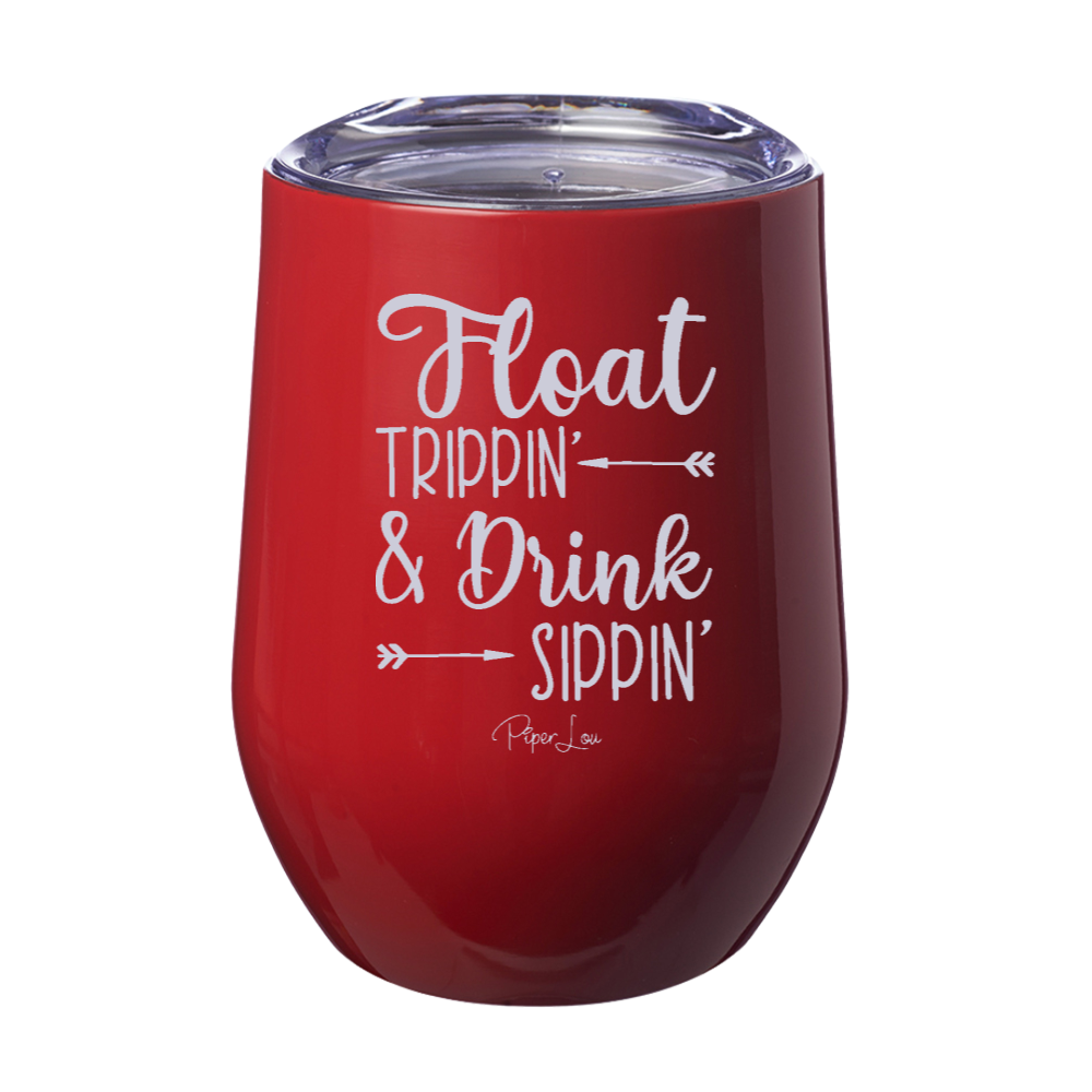 Float Trippin And Drink Sippin 12oz Stemless Wine Cup