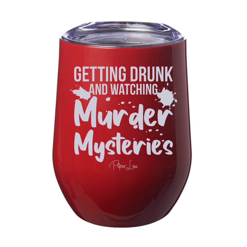 Drunk And Watching Murder Mysteries 12oz Stemless Wine Cup
