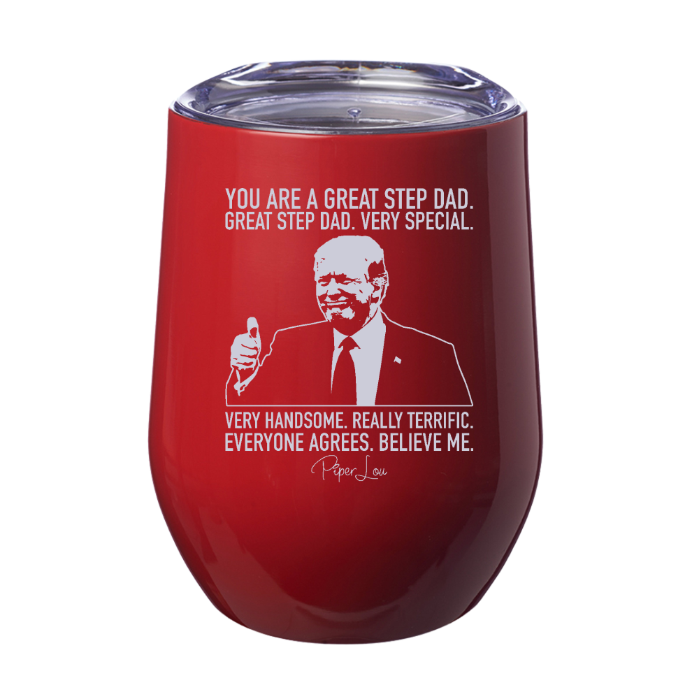 You Are A Great Step Dad 12oz Stemless Wine Cup