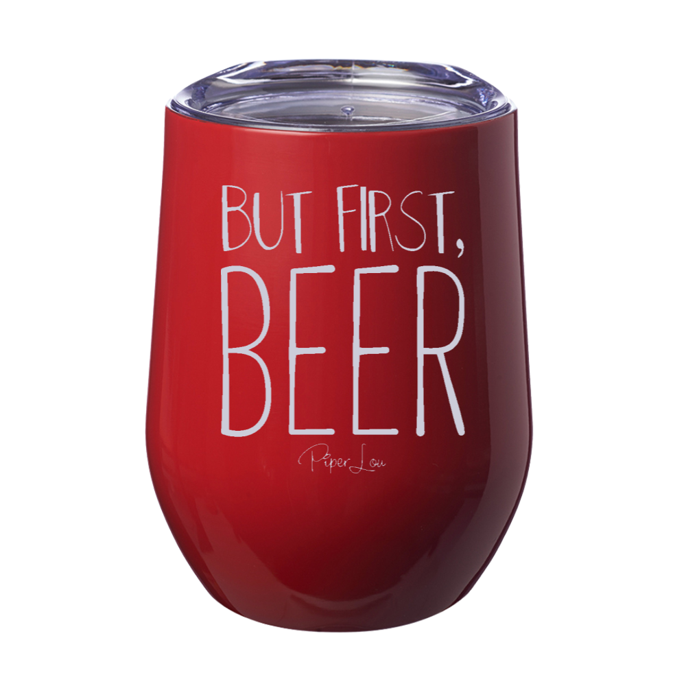 But First Beer Laser Etched Tumbler