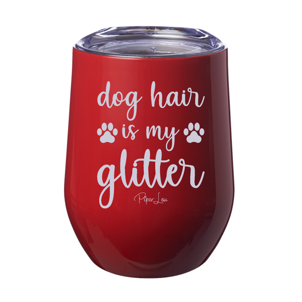 Dog Hair Is My Glitter 12oz Stemless Wine Cup