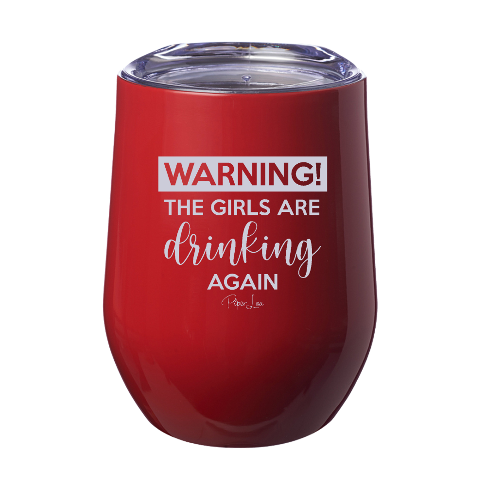 Spring Broke | Warning The Girls Are Drinking Again Laser Etched Tumbler