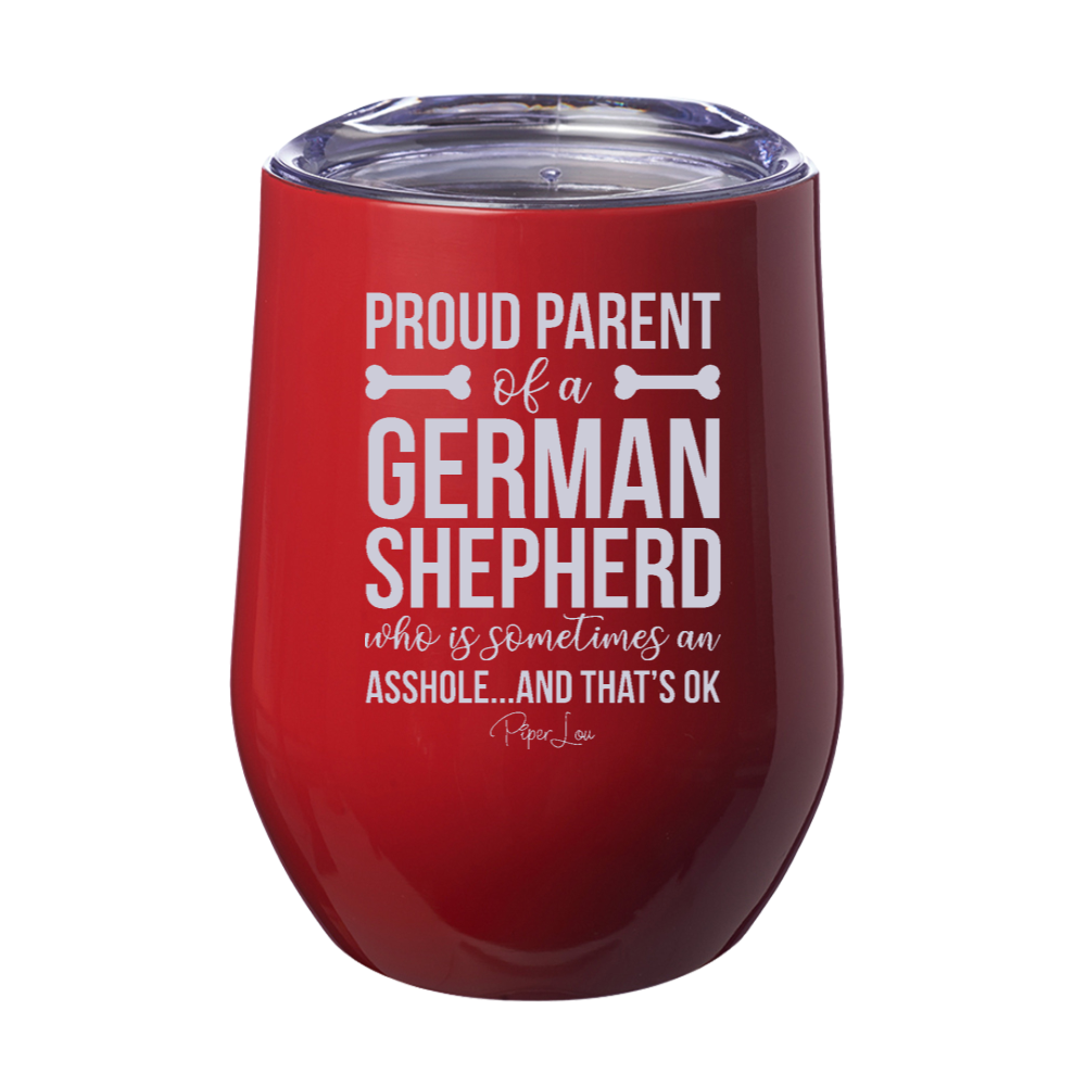 Proud Parent Of A German Shepherd Who Is 12oz Stemless Wine Cup