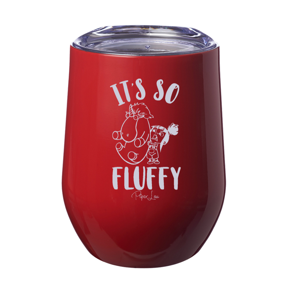 It's So Fluffy Laser Etched Tumbler