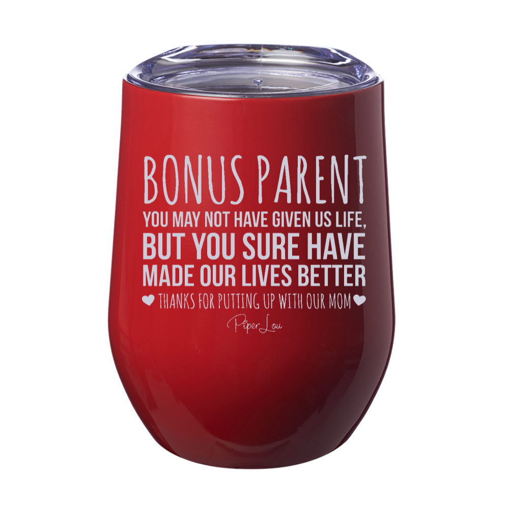 Bonus Parent You May Not Have Given Us Life Laser Etched Tumbler